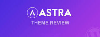 Astra Theme Review - Fastest multipurpose