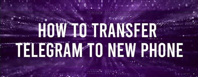 Transfer Telegram Data to a New Phone Easily Transfer Telegram Data to a New Phone Easily