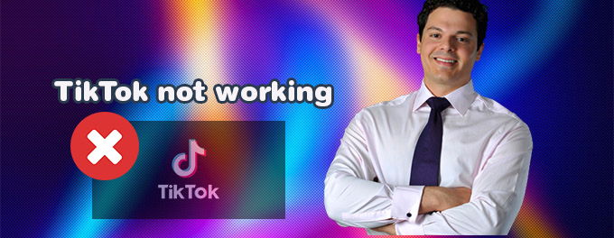 Tik-Tok is not working my Tik-Tok is not working