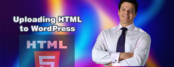 Upload HTML Files to WordPress Upload HTML File to WordPress